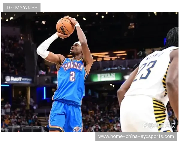 亚历山大连续得手,雷霆豪取连胜佳绩 亚历山大连续得手,雷霆豪取连胜佳绩